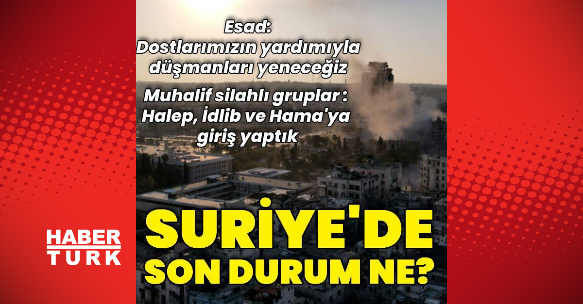 Tansiyon yükseldi! Suriye’de yaşanan son gelişmeler neler?